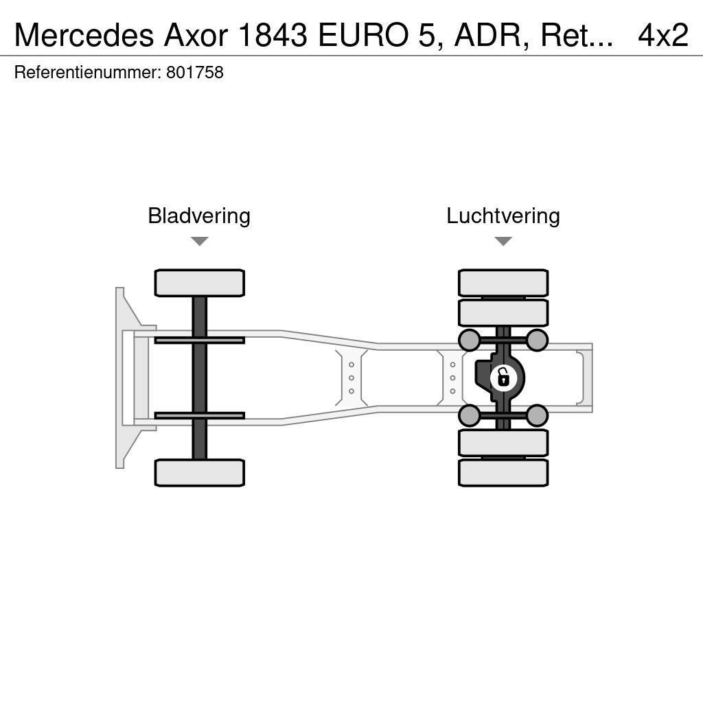 Mercedes-Benz Axor 1843 EURO 5, ADR, Retarder Dragbilar