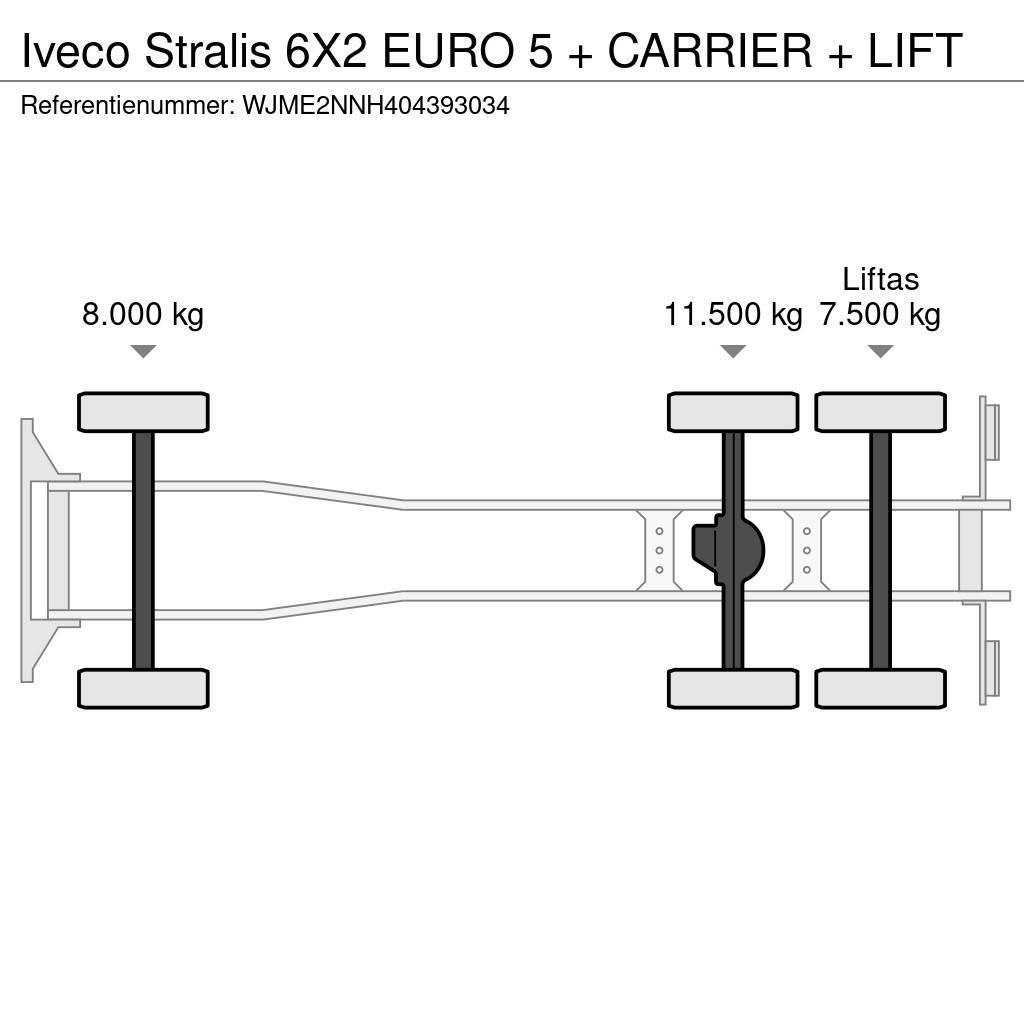 Iveco Stralis 6X2 EURO 5 + CARRIER + LIFT Skåpbilar Kyl/Frys/Värme